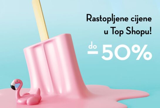 Rastopljene cijene u Top Shopu!